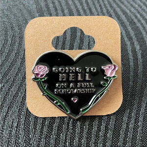 Going To Hell On A One  Way Scholarship Enamel Pin $5 Bundled